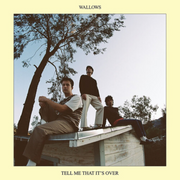 WALLOWS 'TELL ME THAT IT'S OVER' LP