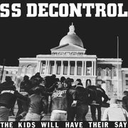 SS DECONTROL ‘THE KIDS WILL HAVE THEIR SAY’ LP - TRUST EDITION