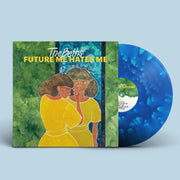 THE BETHS 'FUTURE ME HATES ME' LP - BABY BLUE