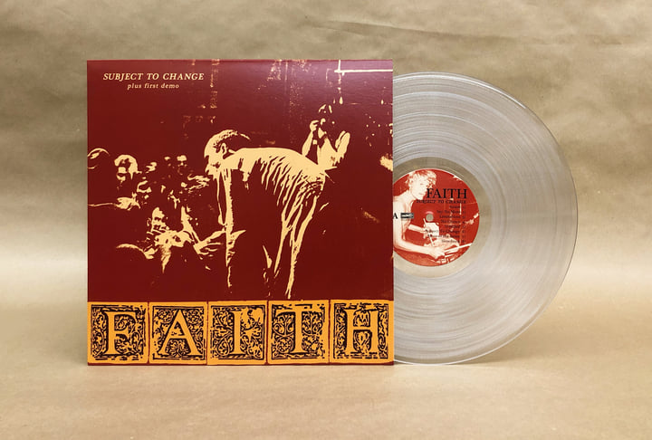 FAITH 'SUBJECT TO CHANGE PLUS FIRST DEMO' LP - CLEAR