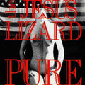 THE JESUS LIZARD 'PURE' 12" EP