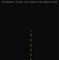 MAGNETIC FIELDS 'THE CHARM OF THE HIGHWAY STRIP' LP
