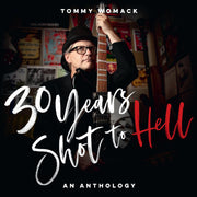 TOMMY WOMACK '30 YEARS SHOT TO HELL: A TOMMY WOMACK ANTHOLOGY' 2LP