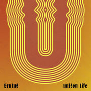 BRUTUS 'UNISON LIFE' LP