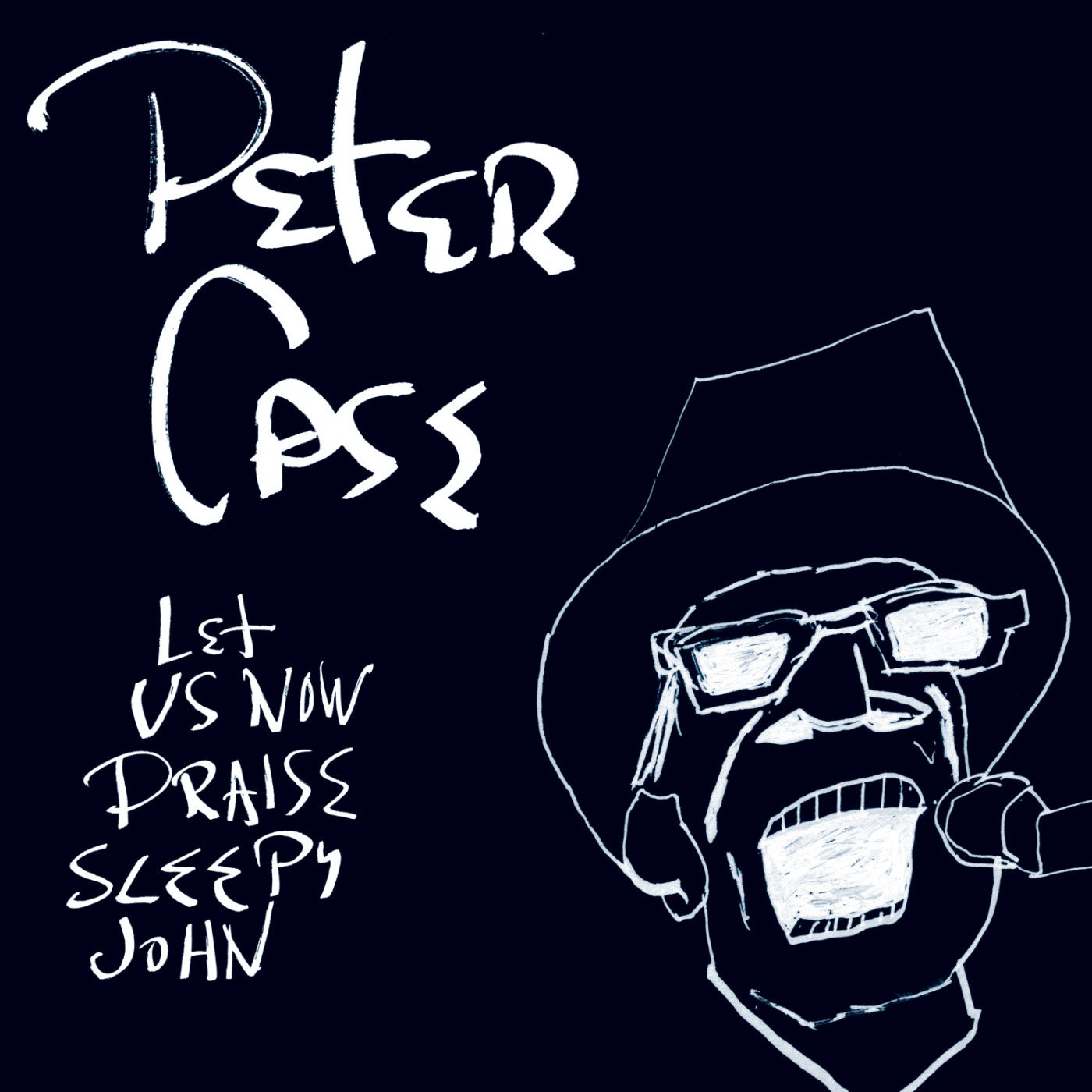 PETER CASE 'LET US NOW PRAISE SLEEPY JOHN' 15TH ANNIVERSARY EDITION LP