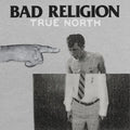 BAD RELIGION 'TRUE NORTH' LP