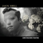 JASON ISBELL 'SOMETHING MORE THAN FREE' 2LP
