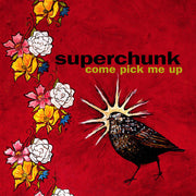 SUPERCHUNK 'COME PICK ME UP' LP