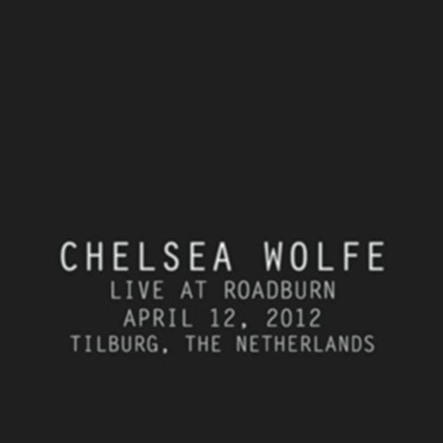 CHELSEA WOLFE 'LIVE AT ROADBURN APRIL 12, 2012' LP - BLUE