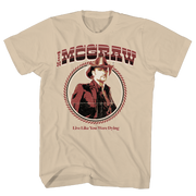 TIM MCGRAW LIVE LIKE YOUR WERE DYING SAND T-SHIRT/S