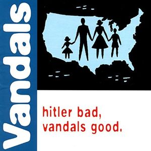 THE VANDALS 'HITLER BAD, VANDALS GOOD' LP