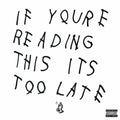 DRAKE 'IF YOU'RE READING THIS IT'S TOO LATE' 2LP