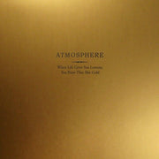 ATMOSPHERE 'WHEN LIFE GIVES YOU LEMONS, YOU PAINT THAT SHIT GOLD' 10TH ANNIVERSARY 2LP - GOLD