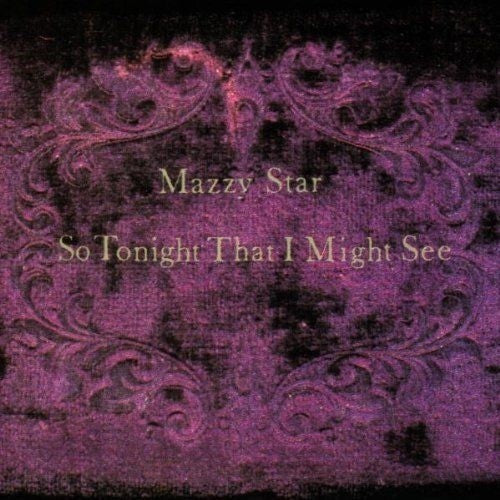 MAZZY STAR 'SO TONIGHT THAT I MIGHT SEE' LP