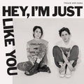 TEGAN AND SARA 'HEY, I'M JUST LIKE YOU' LP