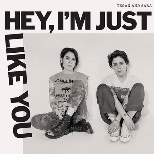 TEGAN AND SARA 'HEY, I'M JUST LIKE YOU' LP