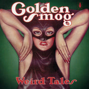 GOLDEN SMOG 'WEIRD TALES' 2LP - GREEN