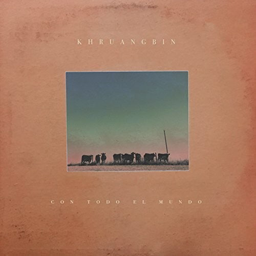 KHRUANGBIN 'CON TODO EL MUNDO' LP