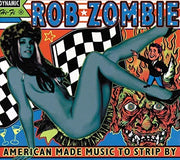 ROB ZOMBIE 'AMERICAN MADE MUSIC TO STRIP BY' 2LP