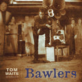 TOM WAITS 'BAWLERS' 2LP - REMASTERED