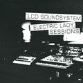 LCD SOUNDSYSTEM 'ELECTRIC LADY SESSIONS' 2LP