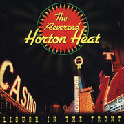 REVEREND HORTON HEAT 'LIQUOR IN THE FRONT' LP - CRYSTAL VELLUM