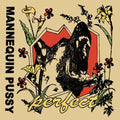 MANNEQUIN PUSSY 'PERFECT' 12" EP