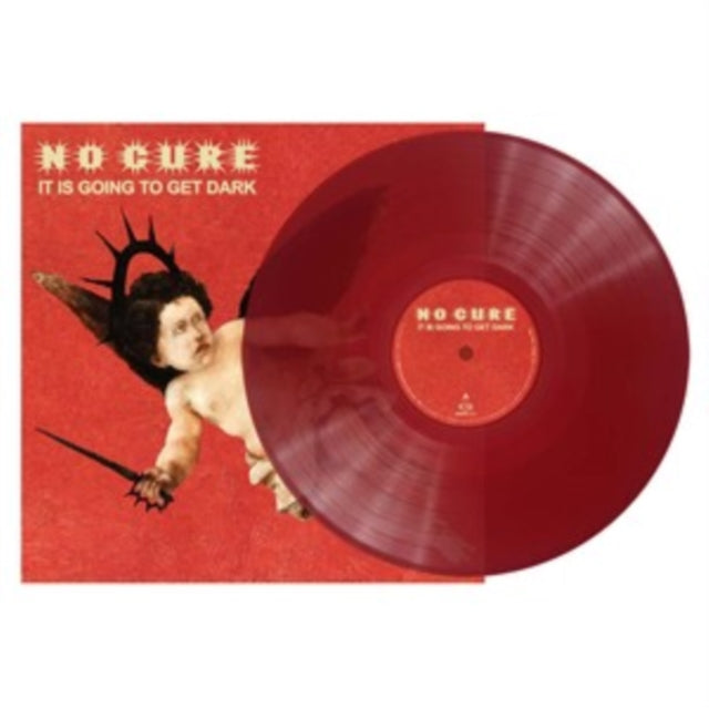 NO CURE 'IT IS GOING TO GET DARK' LP (Transparent Red Vinyl)