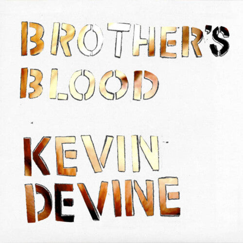 KEVIN DEVINE 'BROTHER'S BLOOD' LP - ULTRA CLEAR