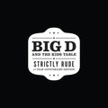 BIG D & THE KIDS TABLE 'STRICTLY RUDE' 2LP - 15TH ANNIVERSARY EDITION - COLORED