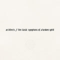 ARCHITECTS'THE CLASSIC SYMPTOMS OF A BROKEN SPIRIT' LP