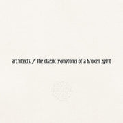 ARCHITECTS ‘THE CLASSIC SYMPTOMS OF A BROKEN SPIRIT’ LP