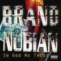 BRAND NUBIAN 'IN GOD WE TRUST' 2LP + BONUS 7" - 30TH ANNIVERSARY