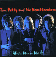 TOM PETTY & THE HEARTBREAKERS 'YOU'RE GONNA GET IT' CD