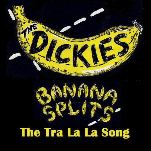 THE DICKIES 'BANANA SPLITS (THE TRA LA LA SONG)' 7" EP - YELLOW/BLACK