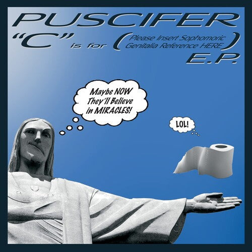 PUSCIFER 'C IS FOR (PLEASE INERT SOPHOMORIC GENITALIA REFERENCE HERE)' 12" EP