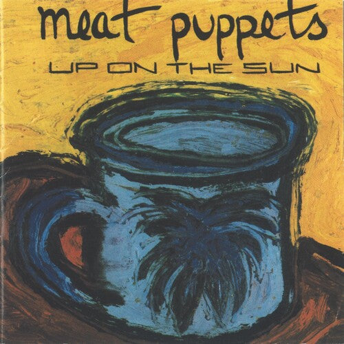MEAT PUPPETS'UP ON THE SUN' LP