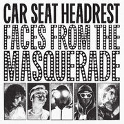 CAR SEAT HEADREST 'FACES FROM THE MASQUERADE' 2LP
