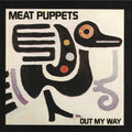 MEAT PUPPETS'OUT MY WAY' LP