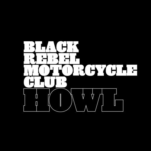 BLACK REBEL MOTORCYCLE CLUB 'HOWL' 20TH ANNIVERSARY 2LP