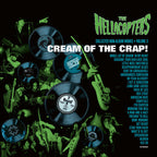 THE HELLACOPTERS 'CREAM OF THE CRAP! COLLECTED NON-ALBUM WORKS VOLUME 3' 2LP - TRANSPARENT GREEN