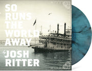 JOSH RITTER 'SO RUNS THE WORLD AWAY' LP - SEAGLASS/BLACK/SWIRL