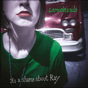 THE LEMONHEADS 'IT'S A SHAME ABOUT RAY' LP - 30TH ANNIVERSARY - GREEN