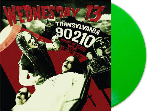WEDNESDAY 13 'TRANSYLVANIA 90210 - SONGS OF DEATH, DYING, AND THE DEAD' LP (Neon Green Vinyl)