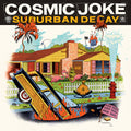 COSMIC JOKE 'SUBURBAN DECAY' LP (Color Vinyl)