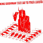 KING GEEDORAH 'TAKE ME TO YOUR LEADER' 2LP