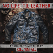 NO LIFE 'TIL LEATHER - A TRIBUTE TO METALLICA'S KILL 'EM ALL LP