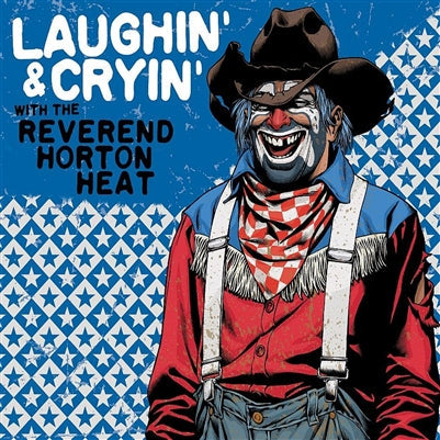 THE REVEREND HORTON HEAT 'LAUGHIN' & CRYIN' WITH THE REVEREND HORTON HEAT' LP - TRANSPARENT RED