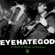 EYEHATEGOD '10 YEARS OF ABUSE (AND STILL BROKE)' 2LP - GREEN/BLACK SPLATTER