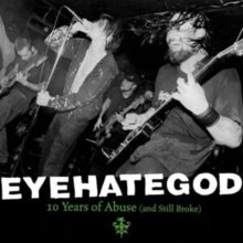 EYEHATEGOD '10 YEARS OF ABUSE (AND STILL BROKE)' 2LP - GREEN/BLACK SPLATTER